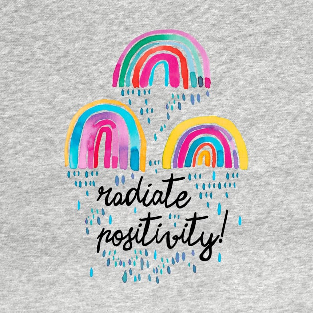 Radiate Positivity - Watercolor Rainbows Colorful by ninoladesign